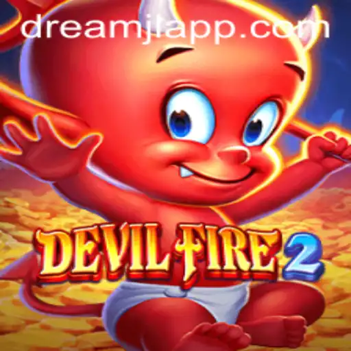 Exploring the World of DevilFire2: A Gaming Odyssey with Dreamjl