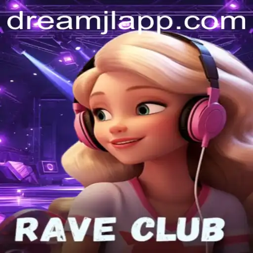 Explore the Thrilling World of RaveClub: Unleash Your Inner Visionary with DreamJL